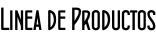 Linea de Productos